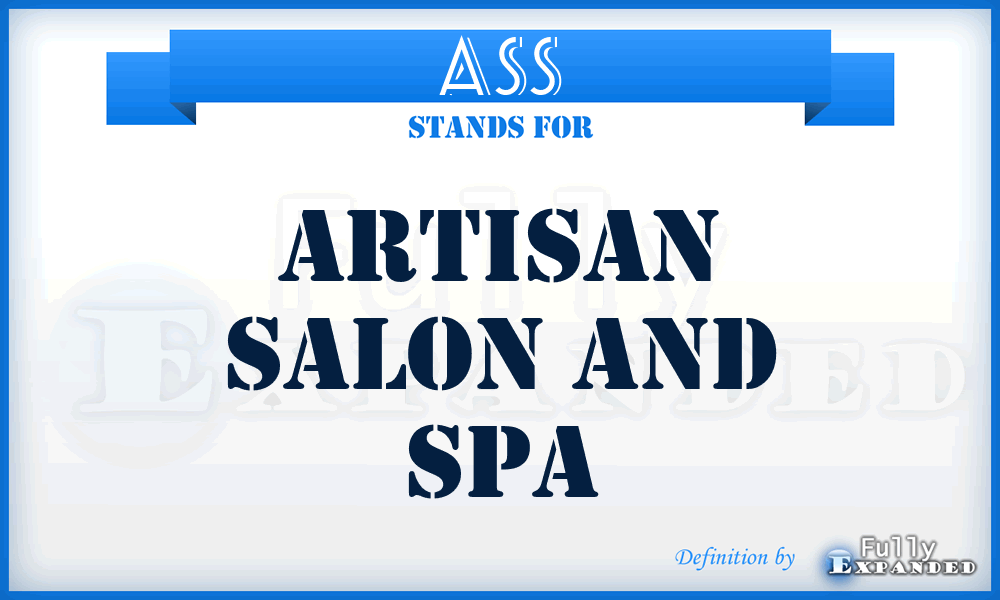 ASS - Artisan Salon and Spa