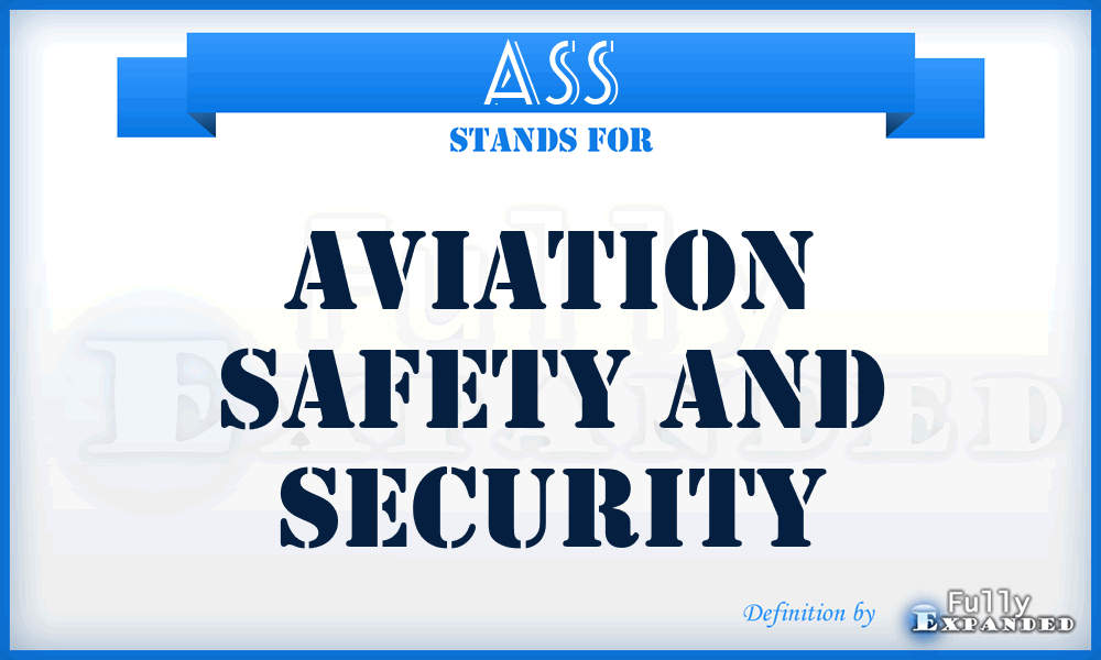 ASS - Aviation Safety and Security