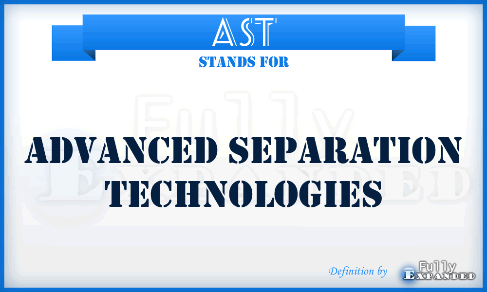 AST - Advanced Separation Technologies