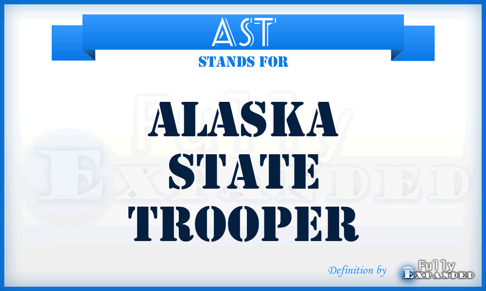AST - Alaska State Trooper