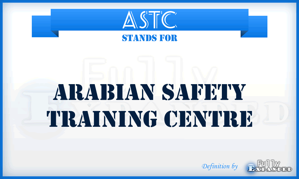 ASTC - Arabian Safety Training Centre