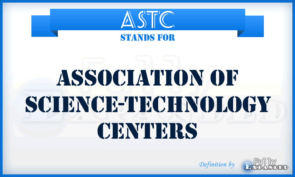 ASTC - Association of Science-Technology Centers