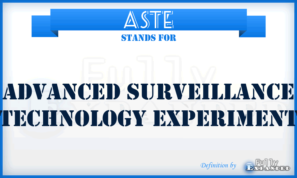 ASTE - Advanced Surveillance Technology Experiment