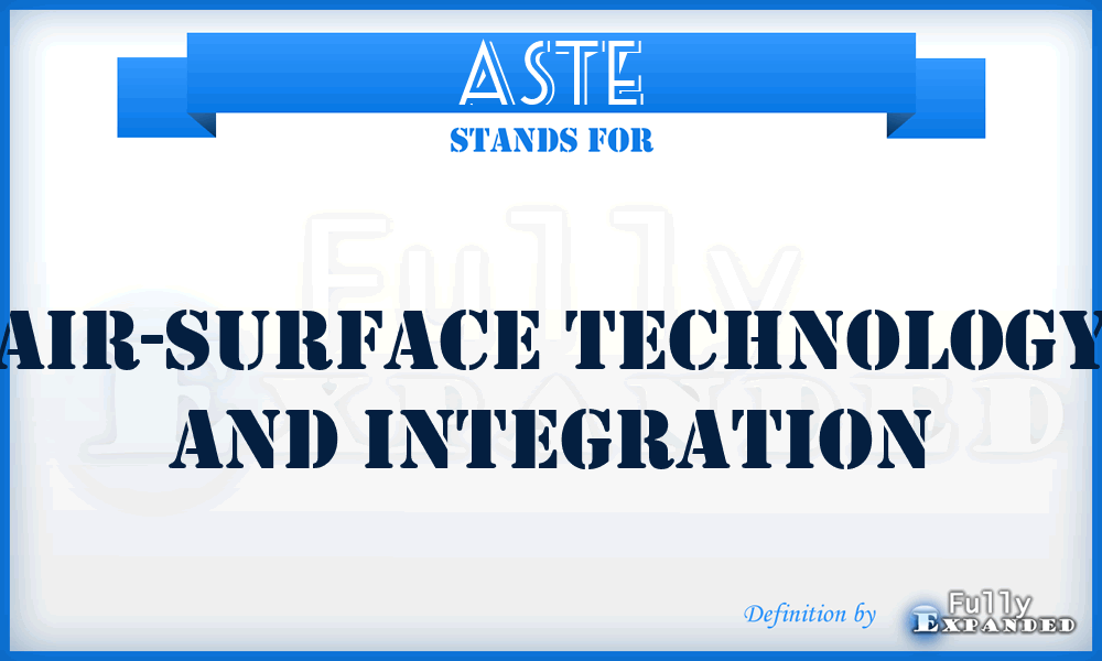 ASTE - air-surface technology and integration