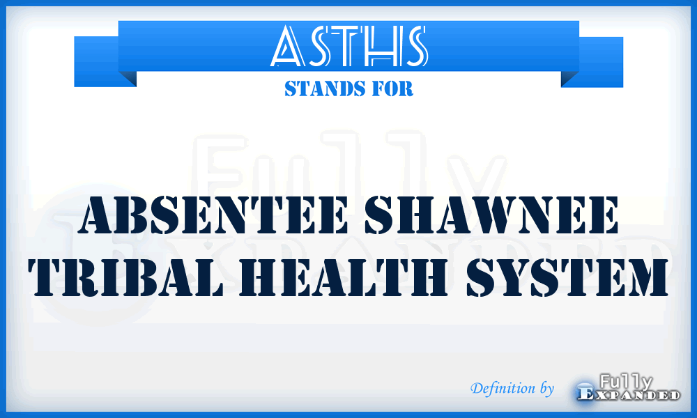 ASTHS - Absentee Shawnee Tribal Health System