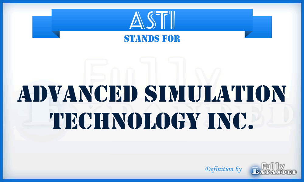 ASTI - Advanced Simulation Technology Inc.