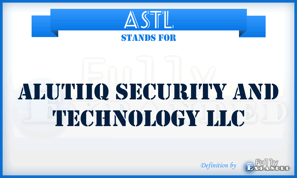 ASTL - Alutiiq Security and Technology LLC