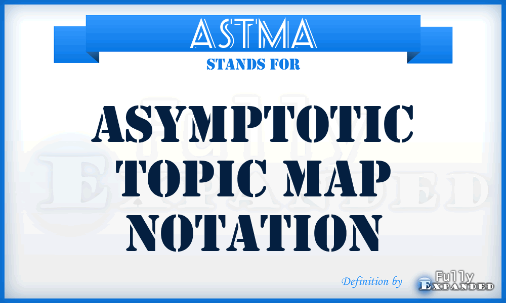 ASTMA - Asymptotic Topic Map Notation