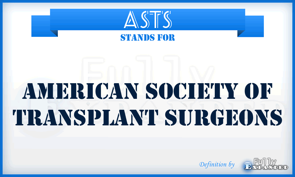 ASTS - American Society of Transplant Surgeons