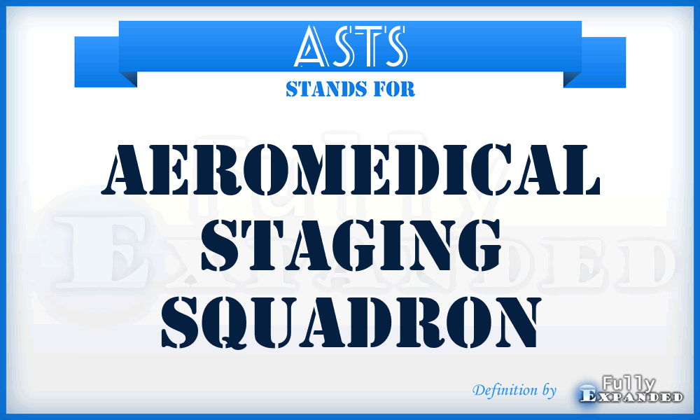 ASTS - aeromedical staging squadron