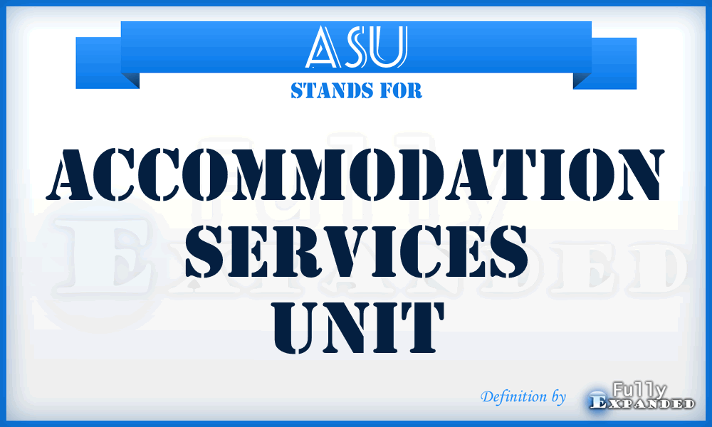 ASU - Accommodation Services Unit