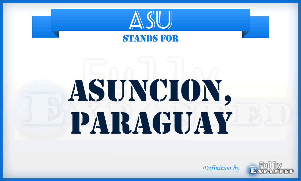 ASU - Asuncion, Paraguay