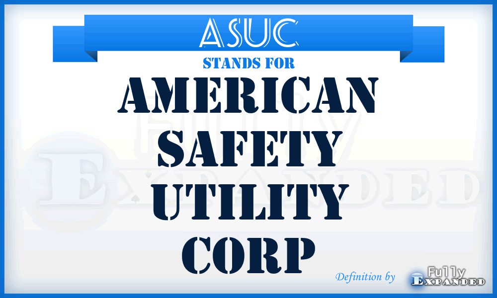 ASUC - American Safety Utility Corp
