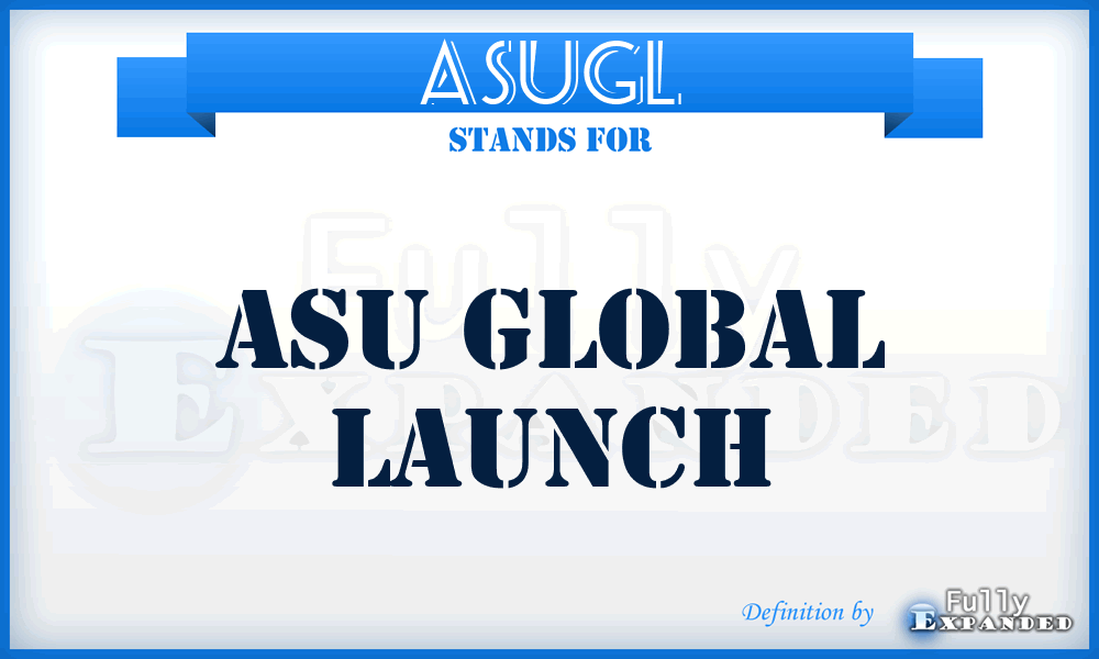ASUGL - ASU Global Launch
