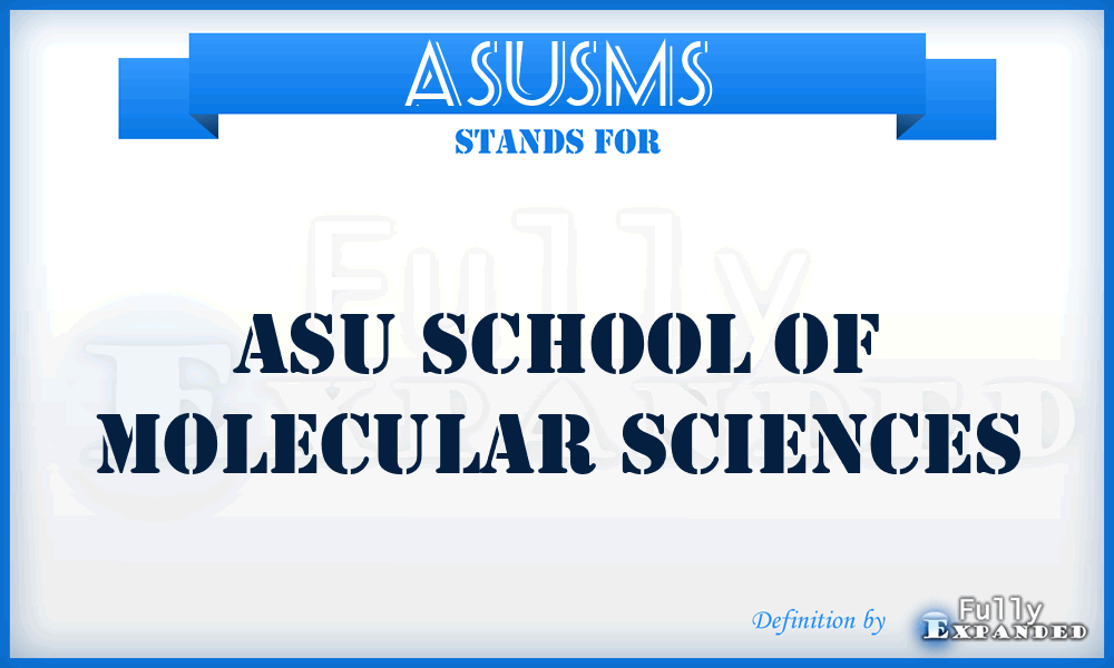 ASUSMS - ASU School of Molecular Sciences