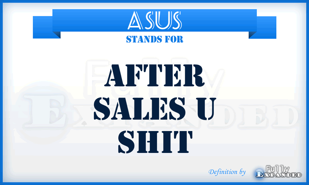 ASUS - After Sales U Shit
