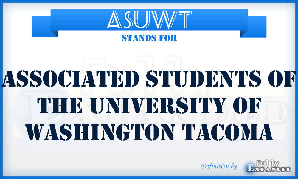 ASUWT - Associated Students of the University of Washington Tacoma