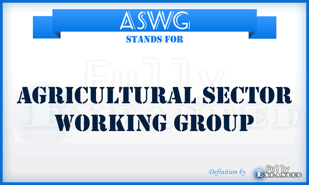 ASWG - Agricultural Sector Working Group