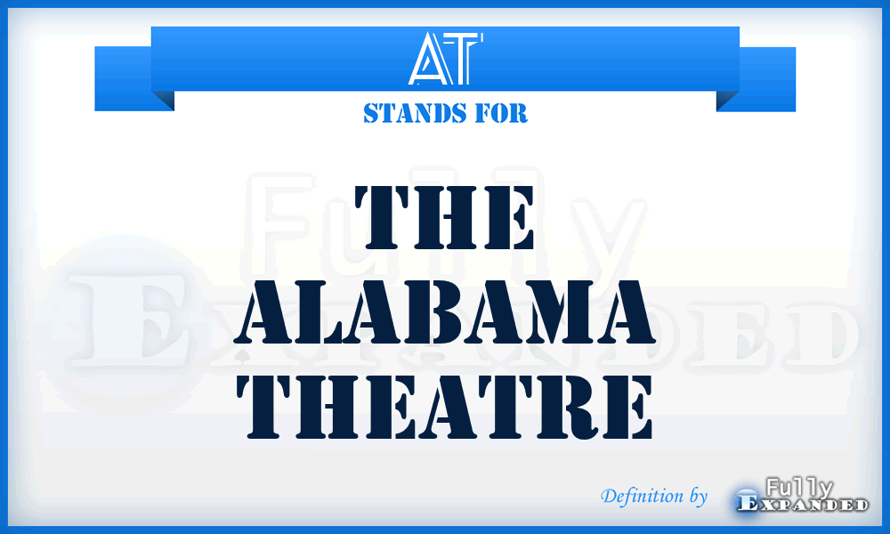 AT - The Alabama Theatre