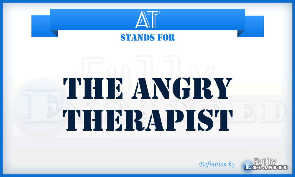 AT - The Angry Therapist