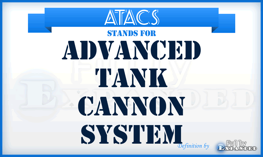 ATACS - Advanced Tank Cannon System