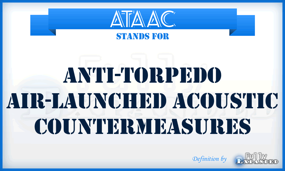 ATAAC - Anti-Torpedo Air-launched Acoustic Countermeasures