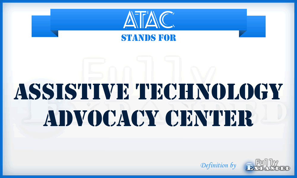 ATAC - Assistive Technology Advocacy Center