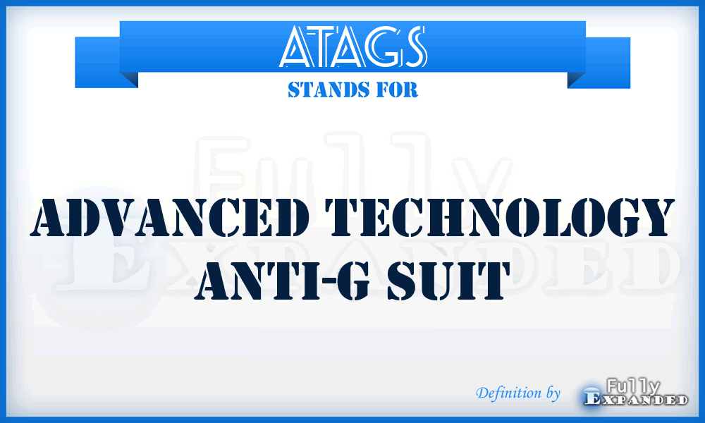 ATAGS - Advanced Technology Anti-G Suit
