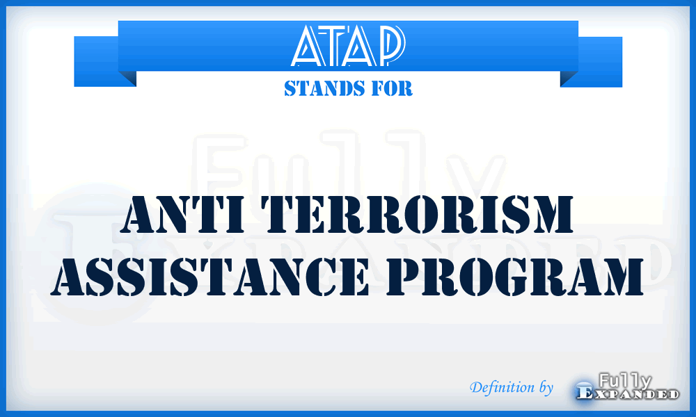 ATAP - ANTI TERRORISM ASSISTANCE PROGRAM