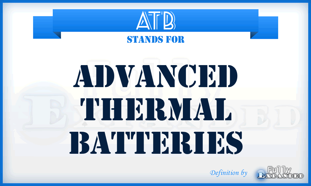 ATB - Advanced Thermal Batteries