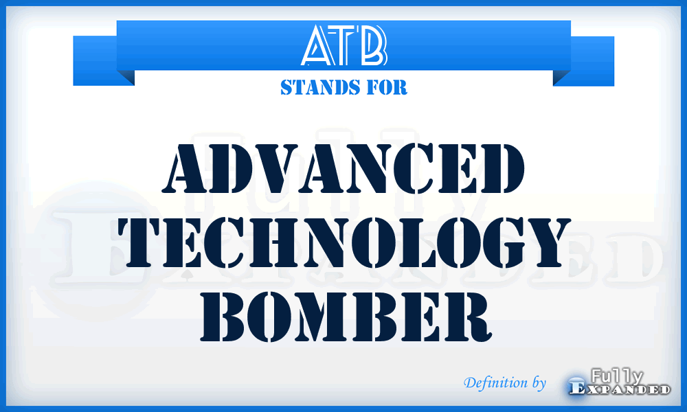 ATB - advanced technology bomber