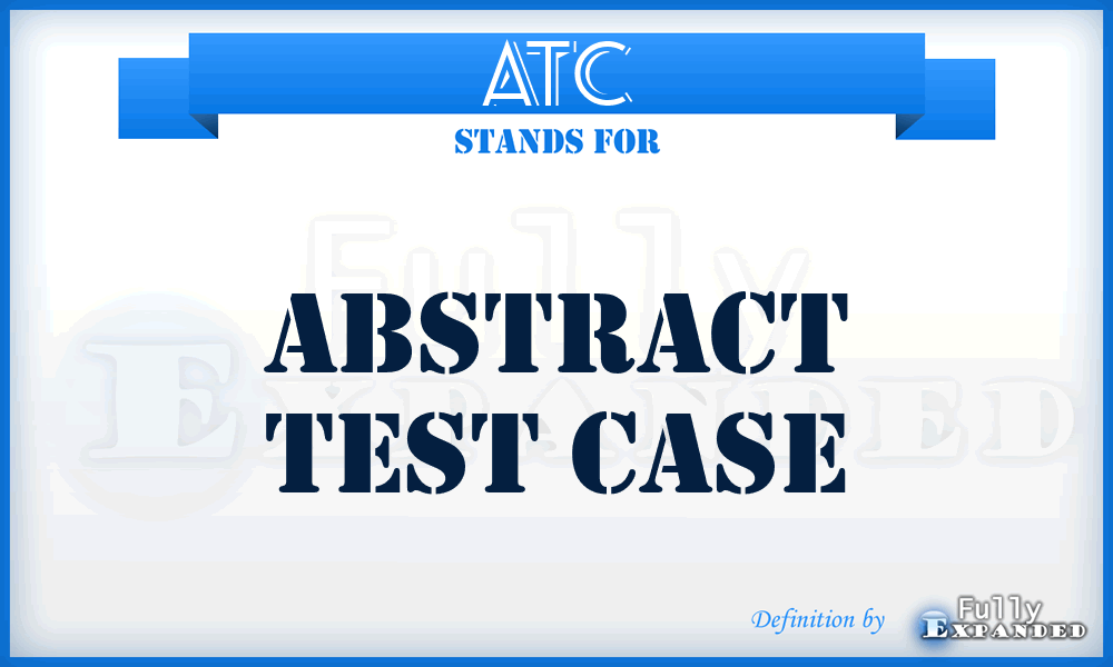 ATC - Abstract Test Case