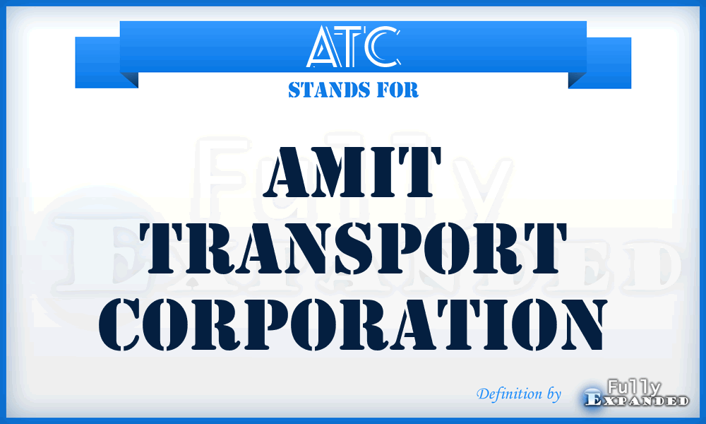 ATC - Amit Transport Corporation