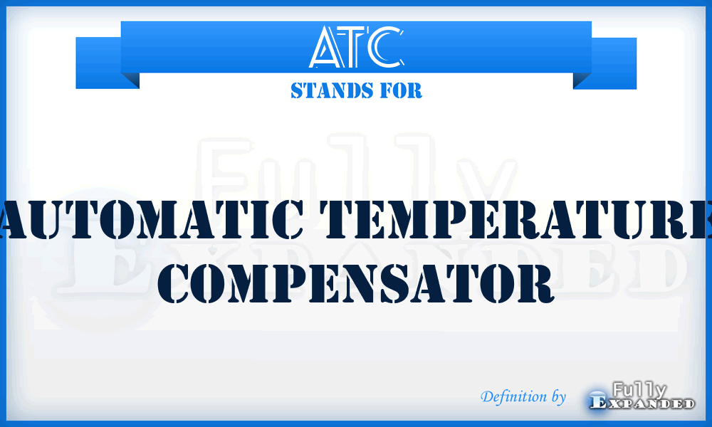 ATC - Automatic Temperature Compensator