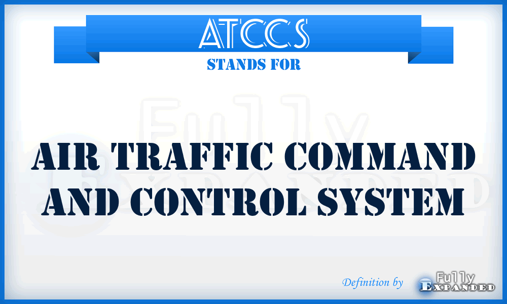 ATCCS - Air Traffic Command and Control System