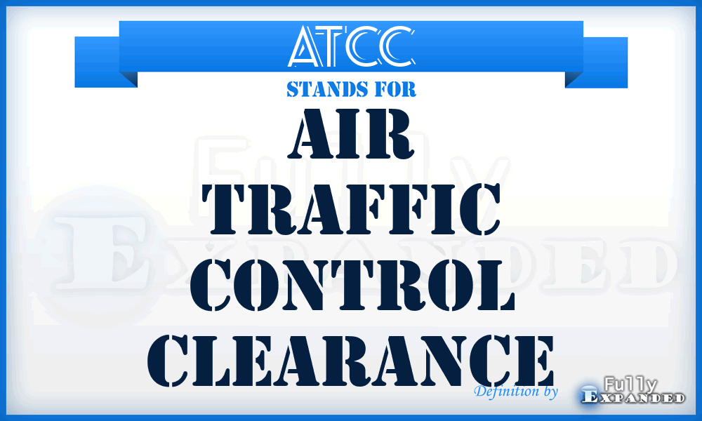 ATCC - Air Traffic Control Clearance