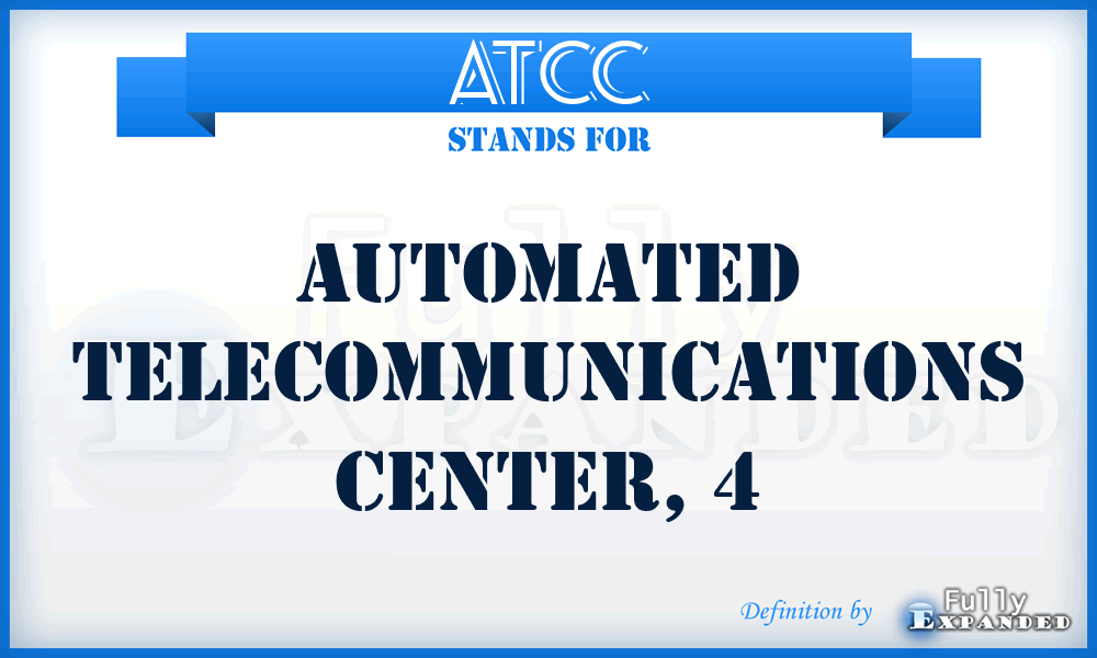 ATCC - automated telecommunications center, 4