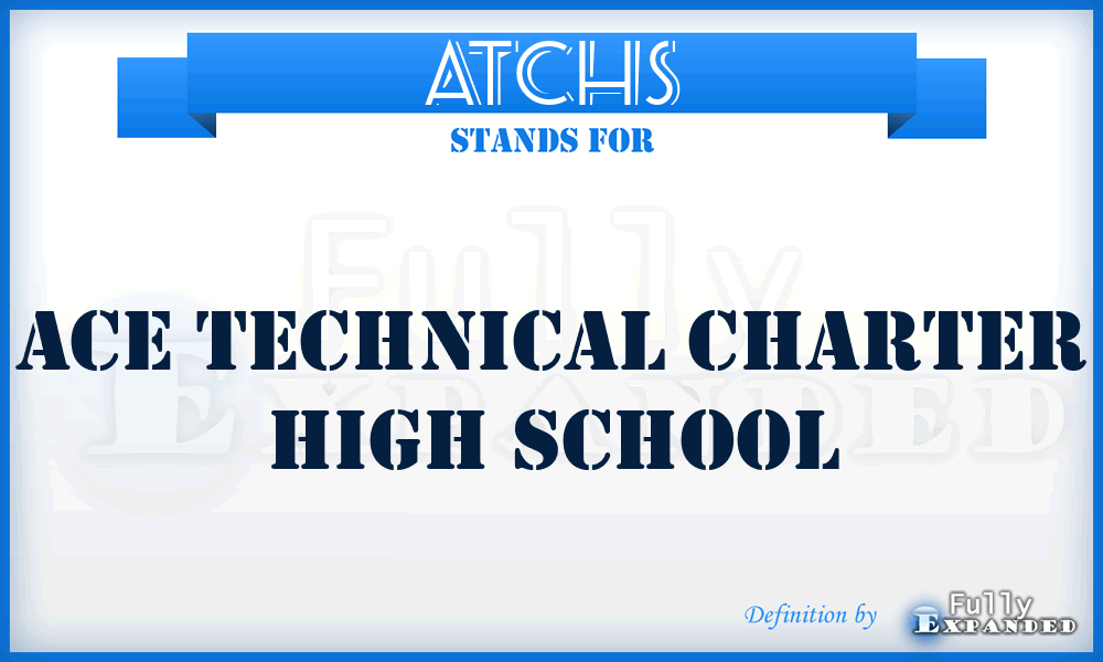 ATCHS - Ace Technical Charter High School