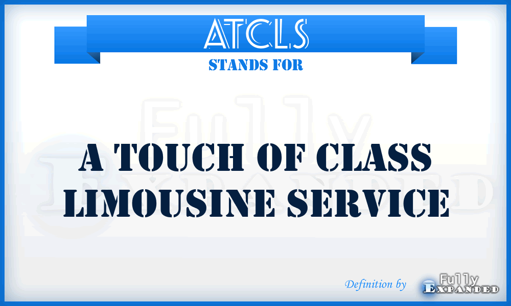 ATCLS - A Touch of Class Limousine Service