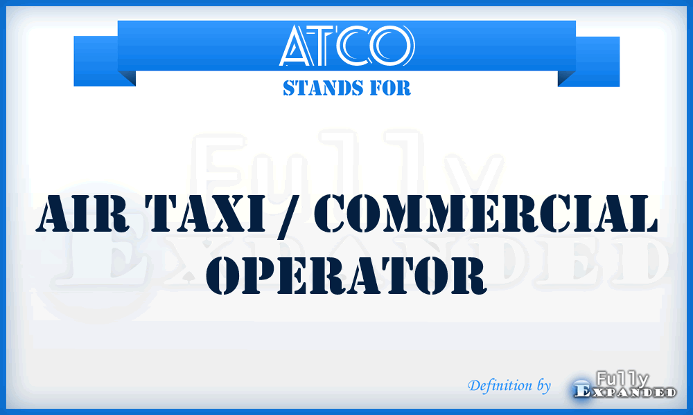 ATCO - Air Taxi / Commercial Operator