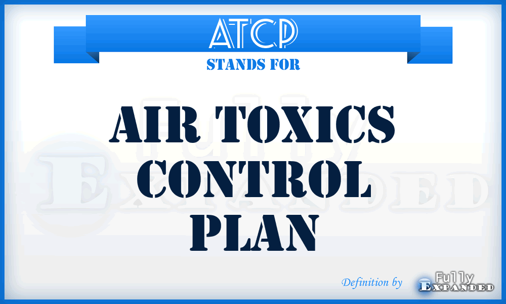 ATCP - Air Toxics Control Plan