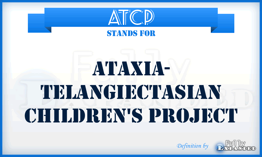 ATCP - Ataxia- Telangiectasian Children's Project