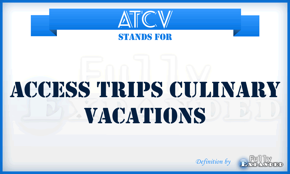 ATCV - Access Trips Culinary Vacations