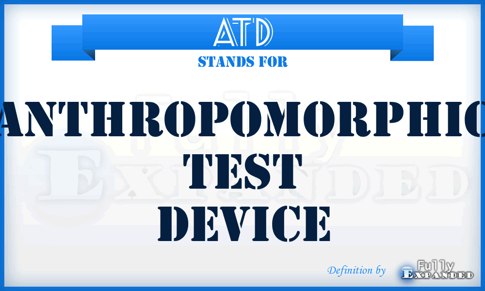 ATD - Anthropomorphic Test Device