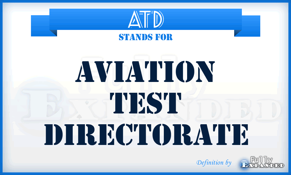 ATD - Aviation Test Directorate