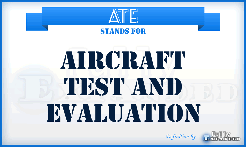 ATE - Aircraft Test and Evaluation