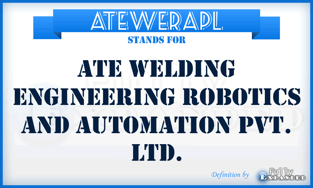 ATEWERAPL - ATE Welding Engineering Robotics and Automation Pvt. Ltd.