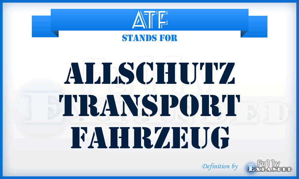ATF - Allschutz Transport Fahrzeug