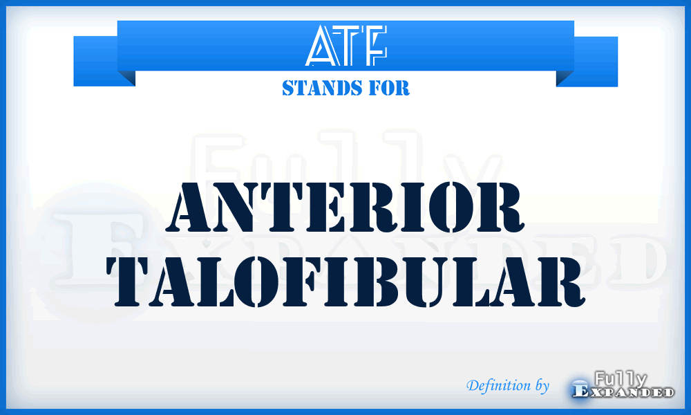 ATF - Anterior Talofibular