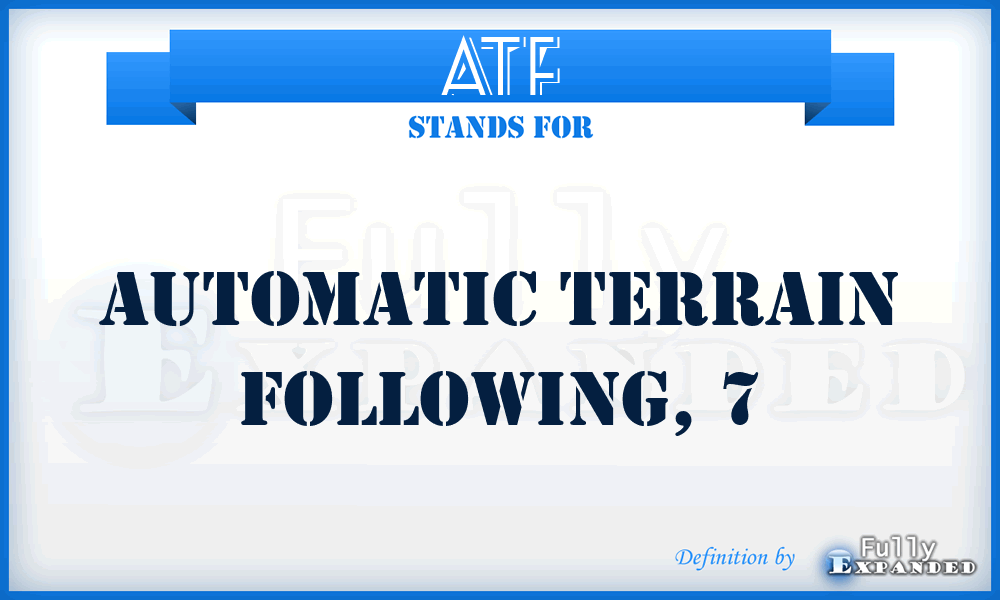 ATF - automatic terrain following, 7